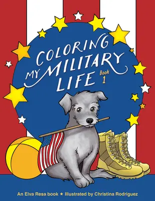 Colorear mi vida militar-Libro 1 - Coloring My Military Life-Book 1