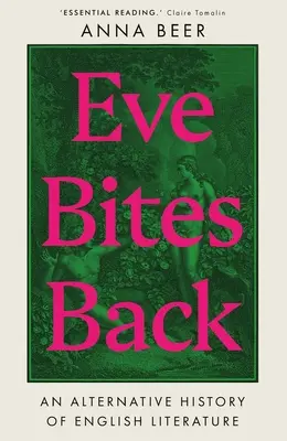 Eve Bites Back: Una historia alternativa de la literatura inglesa - Eve Bites Back: An Alternative History of English Literature