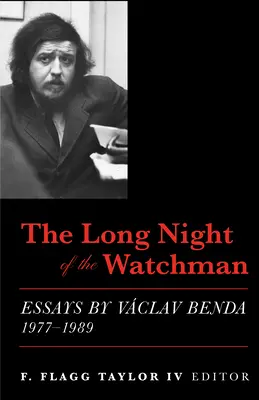 La larga noche del vigilante: ensayos de Vaclav Benda, 1977-1989 - The Long Night of the Watchman: Essays by Vaclav Benda, 1977-1989