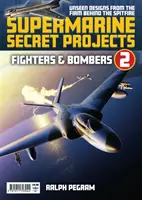 Supermarine Secret Projects Vol 2 - Cazas y bombarderos - Supermarine Secret Projects Vol 2 - Fighters & Bombers