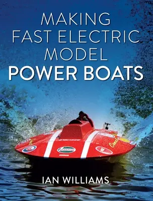 Fabricación de modelos de lanchas rápidas eléctricas - Making Fast Electric Model Power Boats