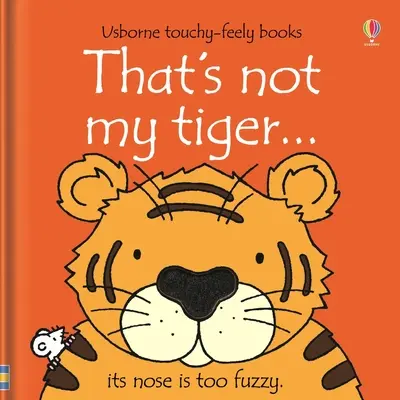 Ese no es mi tigre... - That's Not My Tiger...