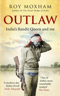 Outlaw - La reina bandida de la India y yo - Outlaw - India's Bandit Queen and Me