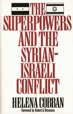 Las superpotencias y el conflicto sirio-israelí: ¿Más allá de la gestión de crisis? - The Superpowers and the Syrian-Israeli Conflict: Beyond Crisis Management?