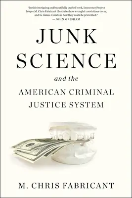 La ciencia basura y el sistema de justicia penal estadounidense - Junk Science and the American Criminal Justice System