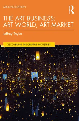 El negocio del arte: Mundo del arte, mercado del arte - The Art Business: Art World, Art Market