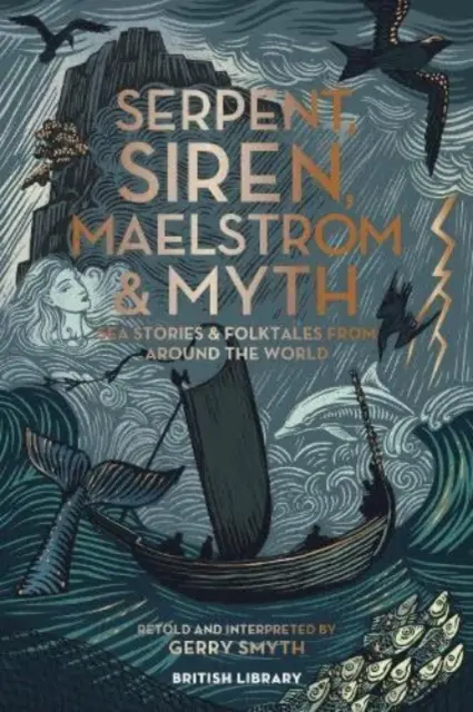 Serpiente, sirena, vorágine y mito - Historias del mar y cuentos populares de todo el mundo - Serpent, Siren, Maelstrom & Myth - Sea Stories and Folktales from Around the World