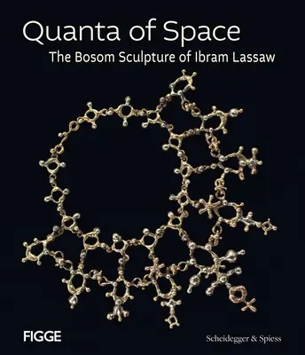 Quanta of Space: La escultura del pecho de Ibram Lassaw - Quanta of Space: The Bosom Sculpture of Ibram Lassaw