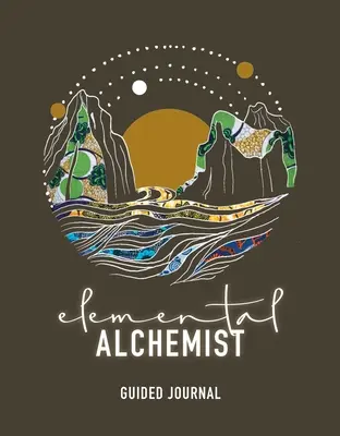 Alquimista elemental Diario guiado - Elemental Alchemist Guided Journal