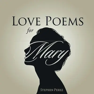 Poemas de Amor para María - Love Poems for Mary