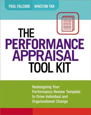 El kit de herramientas de evaluación del rendimiento: Rediseñar la plantilla de evaluación del rendimiento para impulsar el cambio individual y organizativo - The Performance Appraisal Tool Kit: Redesigning Your Performance Review Template to Drive Individual and Organizational Change