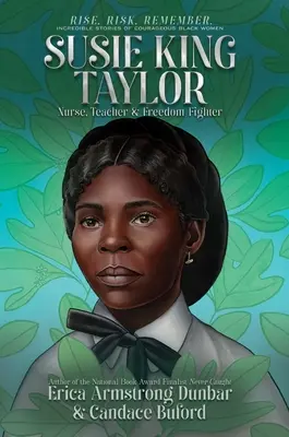 Susie King Taylor: Enfermera, profesora y luchadora por la libertad - Susie King Taylor: Nurse, Teacher & Freedom Fighter