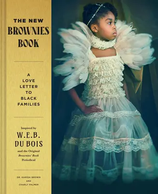 El nuevo libro de los Brownies: Una carta de amor a las familias negras - The New Brownies' Book: A Love Letter to Black Families