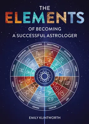 Los elementos para convertirse en un astrólogo de éxito - The Elements of Becoming a Successful Astrologer