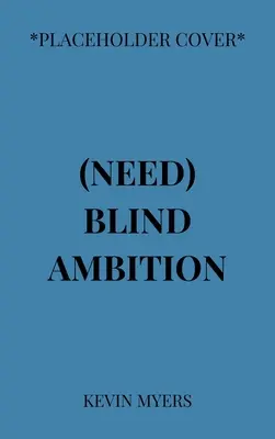 Necesidad Ambición ciega - Need Blind Ambition