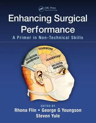 Mejorar el rendimiento quirúrgico: Guía de habilidades no técnicas - Enhancing Surgical Performance: A Primer in Non-Technical Skills