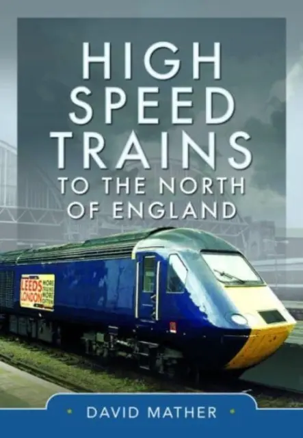 Trenes de alta velocidad al norte de Inglaterra - High Speed Trains to the North of England