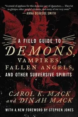 Guía de campo sobre demonios, vampiros, ángeles caídos y otros espíritus subversivos - A Field Guide to Demons, Vampires, Fallen Angels Other Subversive Spirits