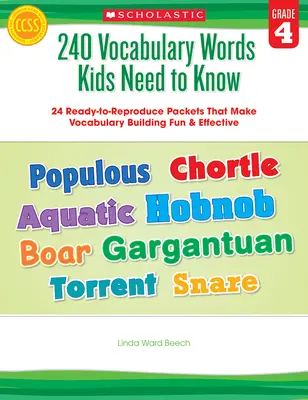 240 Vocabulary Words Kids Need to Know: Grado 4: ¡24 paquetes listos para reproducir! - 240 Vocabulary Words Kids Need to Know: Grade 4: 24 Ready-To-Reproduce Packets Inside!