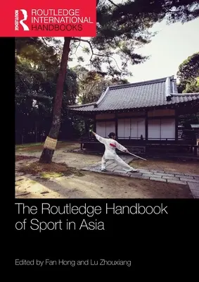 Manual Routledge del deporte en Asia - The Routledge Handbook of Sport in Asia