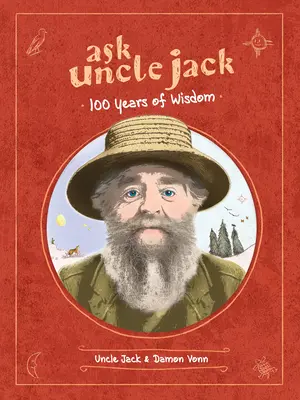 Pregúntale al tío Jack: 100 años de sabiduría - Ask Uncle Jack: 100 Years of Wisdom