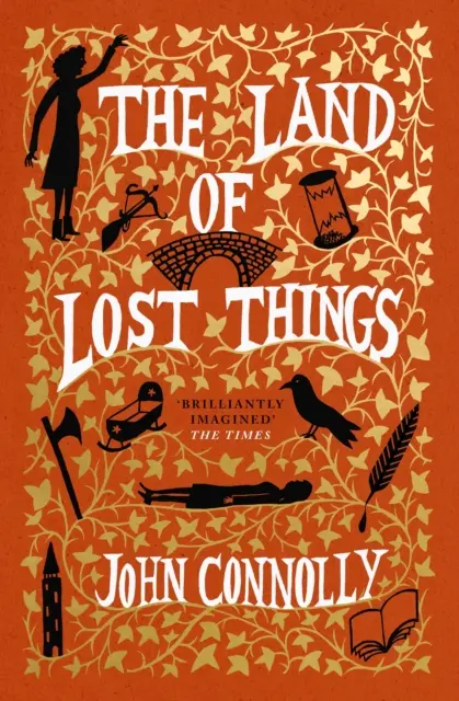 La tierra de las cosas perdidas: el bestseller más vendido y la esperada continuación de El libro de las cosas perdidas. - Land of Lost Things - the Top Ten Bestseller and highly anticipated follow up to The Book of Lost Things