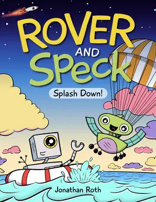 Rover y Speck: ¡Splash Down! - Rover and Speck: Splash Down!