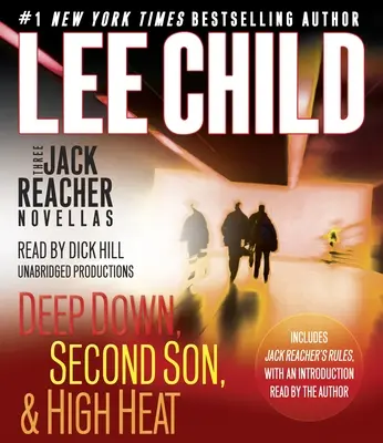 Tres novelas de Jack Reacher (con el bonus Las reglas de Jack Reacher): Deep Down, Second Son, High Heat y Jack Reacher's Rules - Three Jack Reacher Novellas (with Bonus Jack Reacher's Rules): Deep Down, Second Son, High Heat, and Jack Reacher's Rules