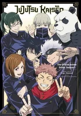 Jujutsu Kaisen: La Guía Oficial del Anime: Temporada 1 - Jujutsu Kaisen: The Official Anime Guide: Season 1