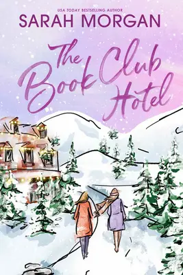 El Hotel Book Club: Una novela de Navidad - The Book Club Hotel: A Christmas Novel