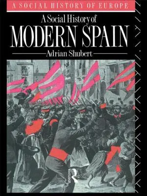 Historia social de la España moderna - A Social History of Modern Spain