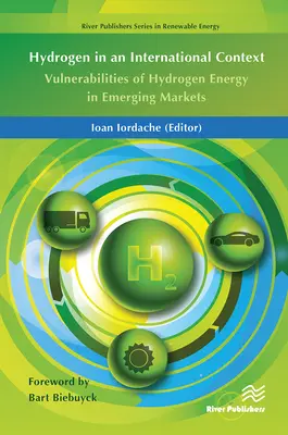 El hidrógeno en un contexto internacional: Vulnerabilidades de la energía del hidrógeno en los mercados emergentes - Hydrogen in an International Context: Vulnerabilities of Hydrogen Energy in Emerging Markets