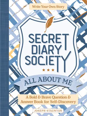 Sociedad de Diarios Secretos Todo sobre mí: Un libro de preguntas y respuestas audaz y valiente para el autodescubrimiento - Escribe tu propia historia - Secret Diary Society All about Me: A Bold & Brave Question & Answer Book for Self-Discovery - Write Your Own Story