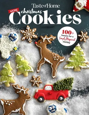 Taste of Home Las Nuevas Galletas de Navidad: 143 dulces especialidades que alegrarán tus fiestas - Taste of Home All New Christmas Cookies: 143 Sweet Specialties Sure to Make Your Holiday Merry and Bright