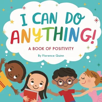 ¡Puedo hacer cualquier cosa! Un libro de positividad para niños - I Can Do Anything!: A Book of Positivity for Kids