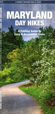 Maryland Day Hikes - Guía plegable de senderos fáciles y accesibles - Maryland Day Hikes - A Folding Guide to Easy and Accessible Trails