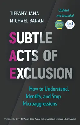 Actos sutiles de exclusión, segunda edición: Cómo entender, identificar y detener las microagresiones - Subtle Acts of Exclusion, Second Edition: How to Understand, Identify, and Stop Microaggressions