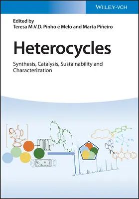 Heterociclos: Síntesis, catálisis, sostenibilidad y caracterización - Heterocycles: Synthesis, Catalysis, Sustainability, and Characterization