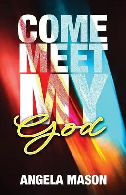 Ven, conoce a mi Dios - Come, Meet My God
