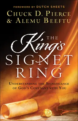 El anillo de sello del Rey: Comprendiendo el significado del pacto de Dios contigo - The King's Signet Ring: Understanding the Significance of God's Covenant with You