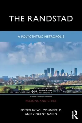 La Randstad: una metrópolis policéntrica - The Randstad: A Polycentric Metropolis