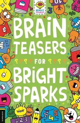 Rompecabezas para chispas brillantes: Volumen 7 - Brain Teasers for Bright Sparks: Volume 7