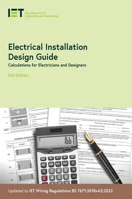 Guía de diseño de instalaciones eléctricas: Cálculos para electricistas y diseñadores - Electrical Installation Design Guide: Calculations for Electricians and Designers