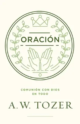 Oracin: Comunin Con Dios En Todo