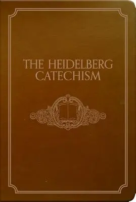 El catecismo de Heidelberg - The Heidelberg Catechism