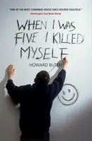 Cuando tenía cinco años me suicidé - When I Was Five I Killed Myself