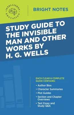 Guía de estudio de El hombre invisible y otras obras de H. G. Wells - Study Guide to The Invisible Man and Other Works by H. G. Wells