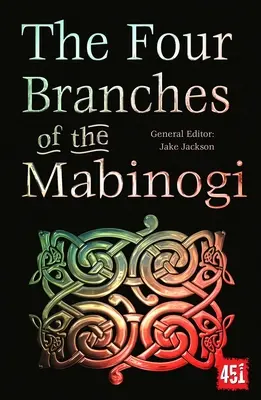 Las cuatro ramas del Mabinogi: relatos épicos, tradiciones antiguas - The Four Branches of the Mabinogi: Epic Stories, Ancient Traditions