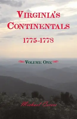 Continentales de Virginia, 1775-1778, Volumen Uno - Virginia's Continentals, 1775-1778, Volume One