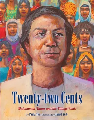 Veintidós céntimos: Muhammad Yunus y el Village Bank - Twenty-Two Cents: Muhammad Yunus and the Village Bank